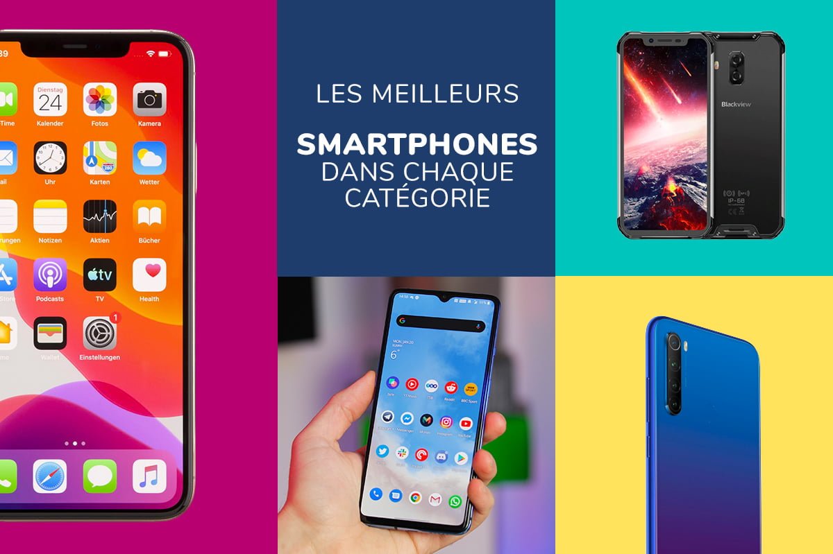 Le guide des meilleurs smartphones 2022 - le guide ultime des mobiles en 2020 : autonomie, photo, gaming