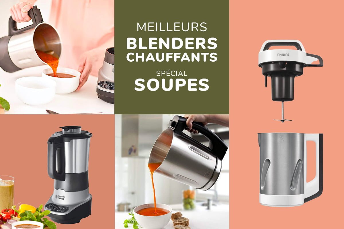 Guide des meilleurs blender chauffants à soupes - Appareils de la cuisine