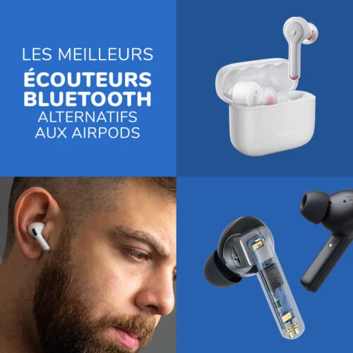 Guide des meilleurs écouteurs Bluetooth sans fil - Alternatifs aux Airpods Apple