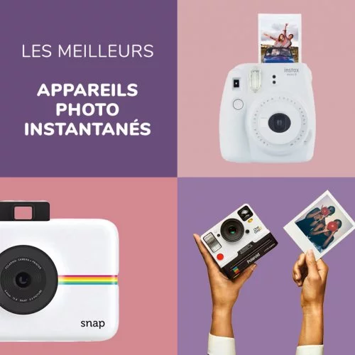 Comparatif des meilleurs appareils photos instantanés et Polaroids - guide complet