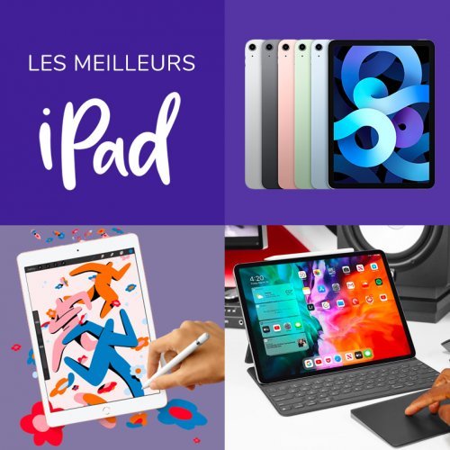 Quel est le meilleur iPad ? Le guide d'achat complet pour comprendre la gamme iPad Apple