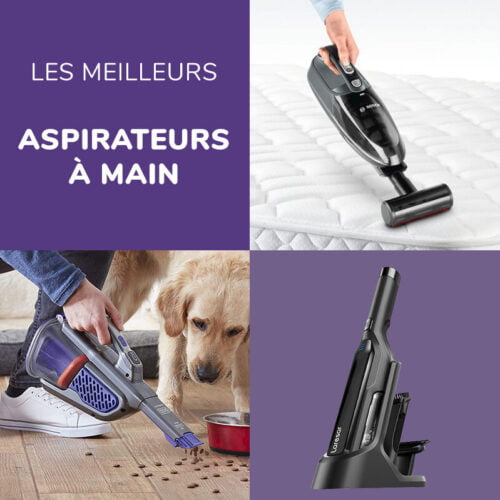 Quel aspirateur à main est le plus adapté à mes besoins ? Guide complet