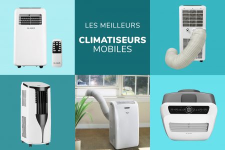 Comparatif complet pour acheter une climatisation mobile - Climatiseur pas cher pour l'été