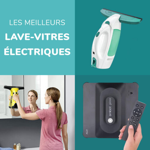 Quels sont les meilleurs lave-vitres électriques du marché en 2025 ? Le guide complet