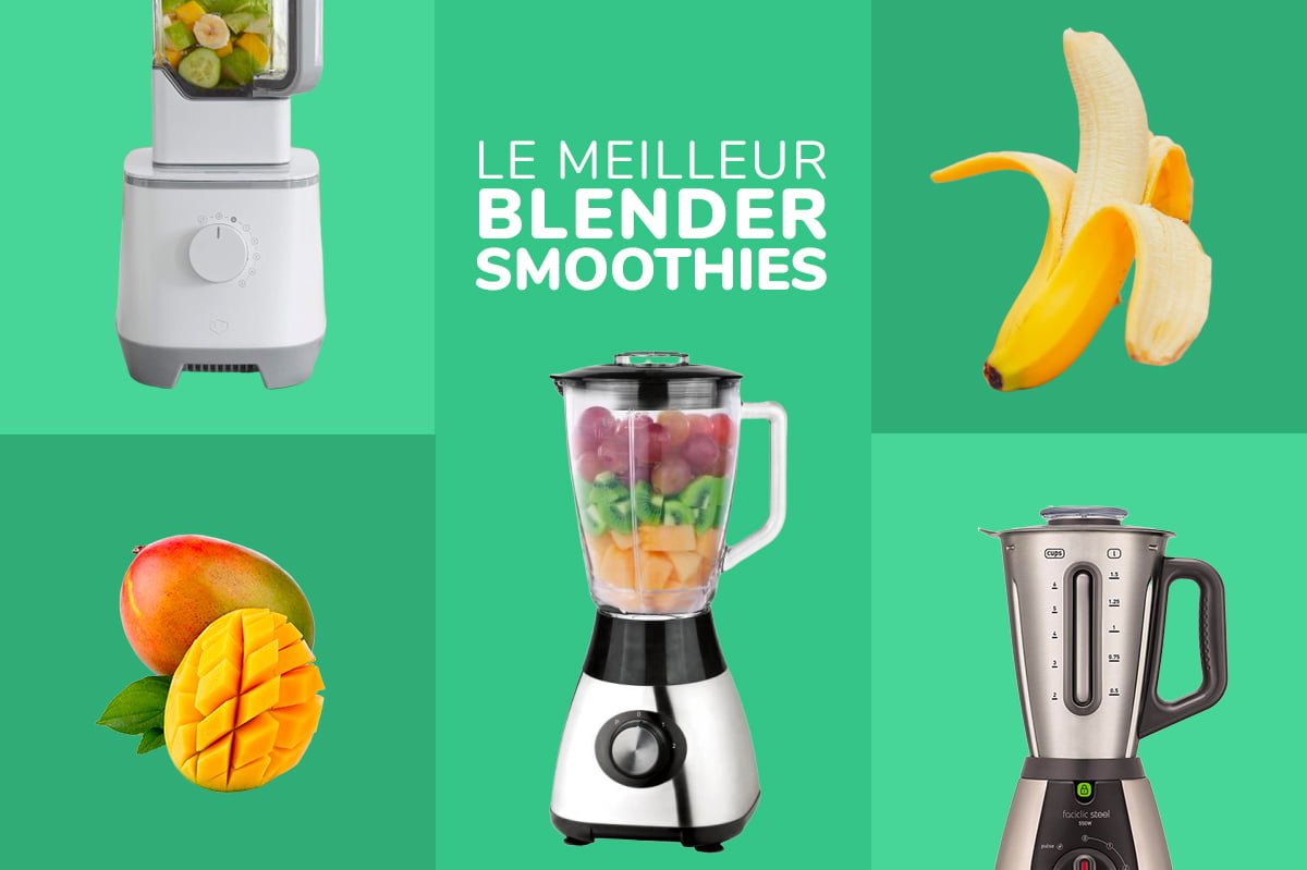 Guide pour acheter le meilleur appareil blender pour boissons smoothies et jus