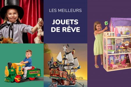 Les jouets rêvés des enfants - guide complet pour être sûr de faire plaisir