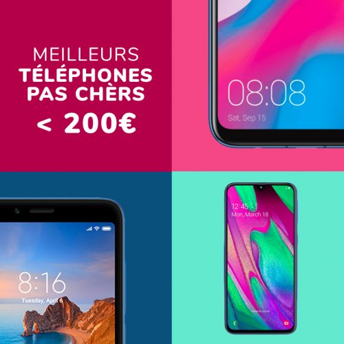 Guide des meilleurs téléphones pas chers à moins de 200€ - 2020