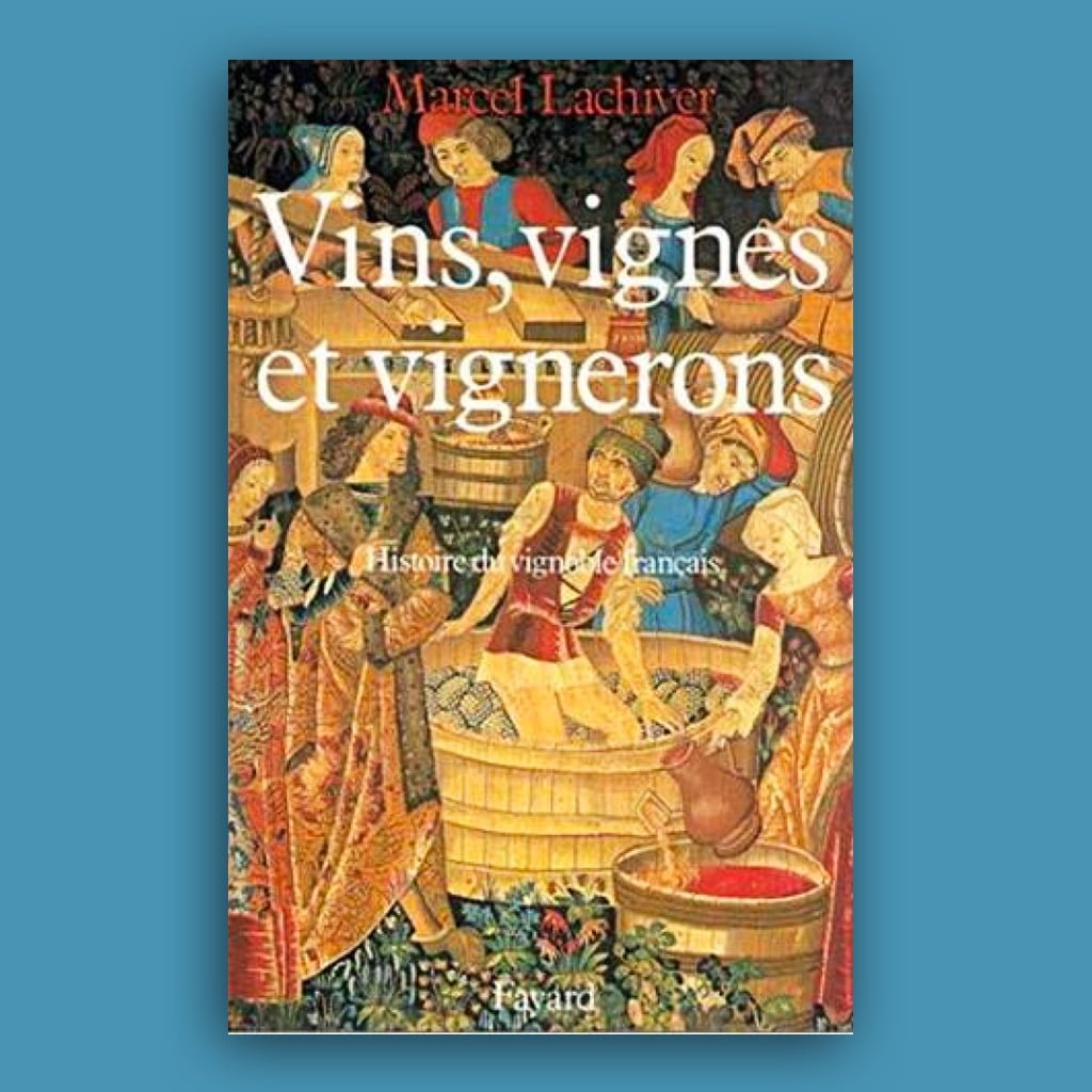 Livre sur l'histoire de la vigne en France - vins vignes et vignerons Vins, vignes et vignerons : Histoire du vignoble français - Livre
